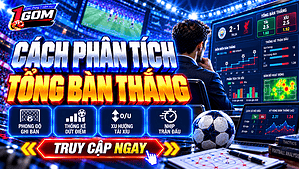 Cách phân tích tổng bàn thắng bóng đá cá cược kèo tài xỉu chuẩn xác
