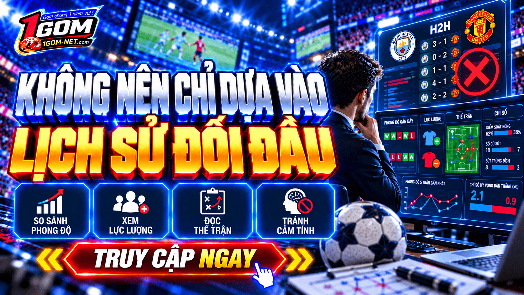 Soi kèo không chỉ dựa trên lịch sử đối đầu hai đội